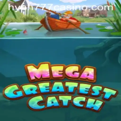 Unveiling MegaGreatestCatch: A Dive into the Exhilarating World of HYPH777 CASINO