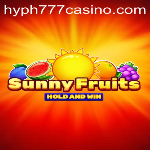 Discover the Thrills of SunnyFruits at HYPH777 CASINO