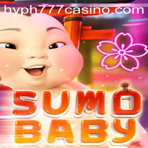 The Exciting World of SumoBaby and HYPH777 CASINO
